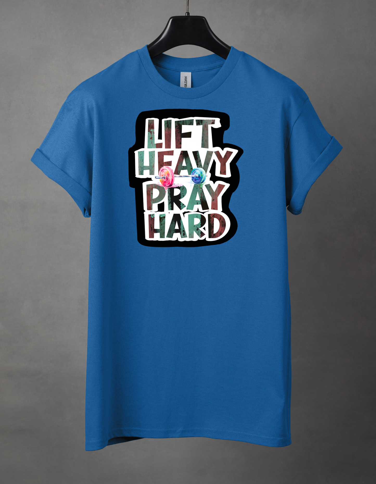 Lift heavy pray hard