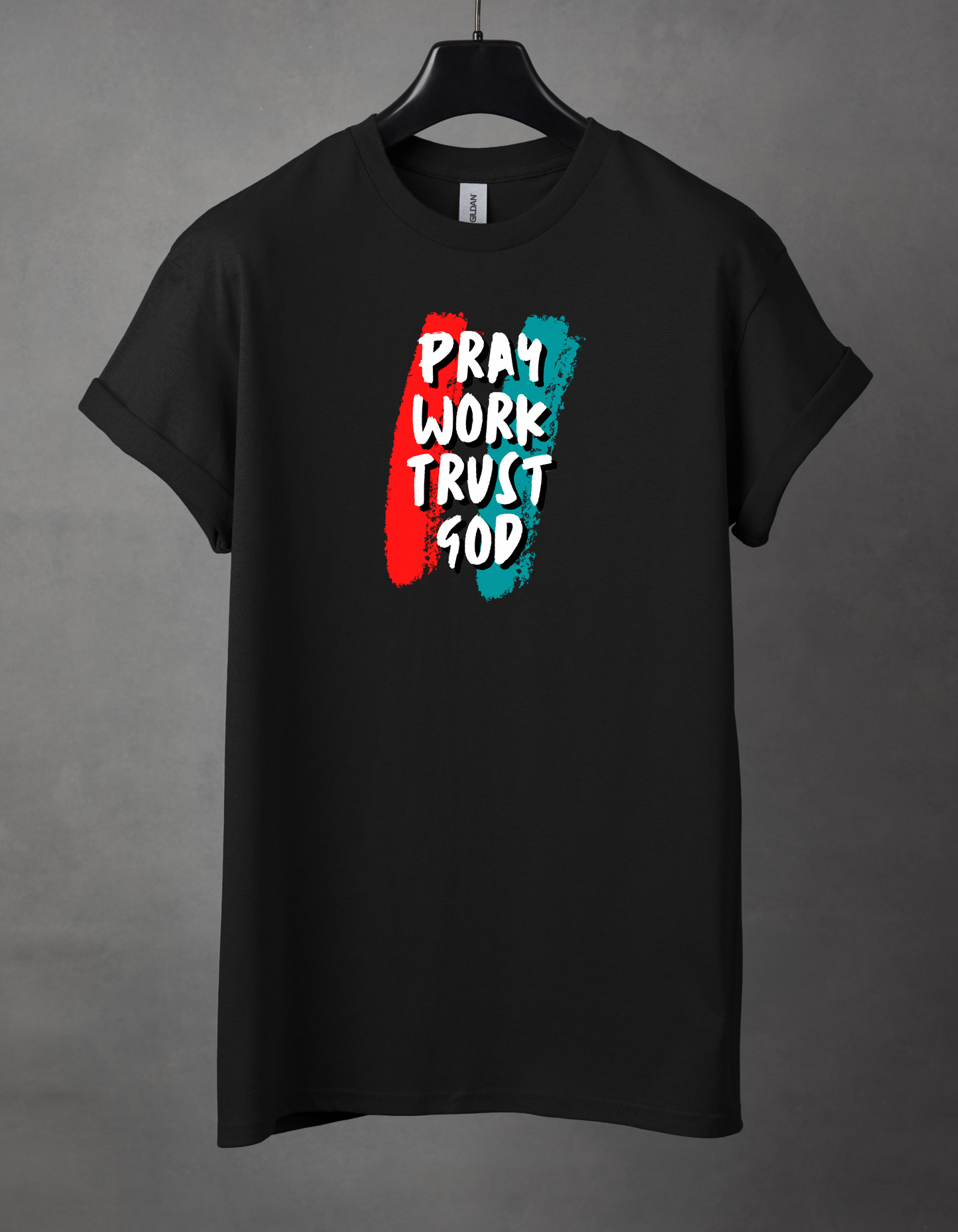 Pray work trust God