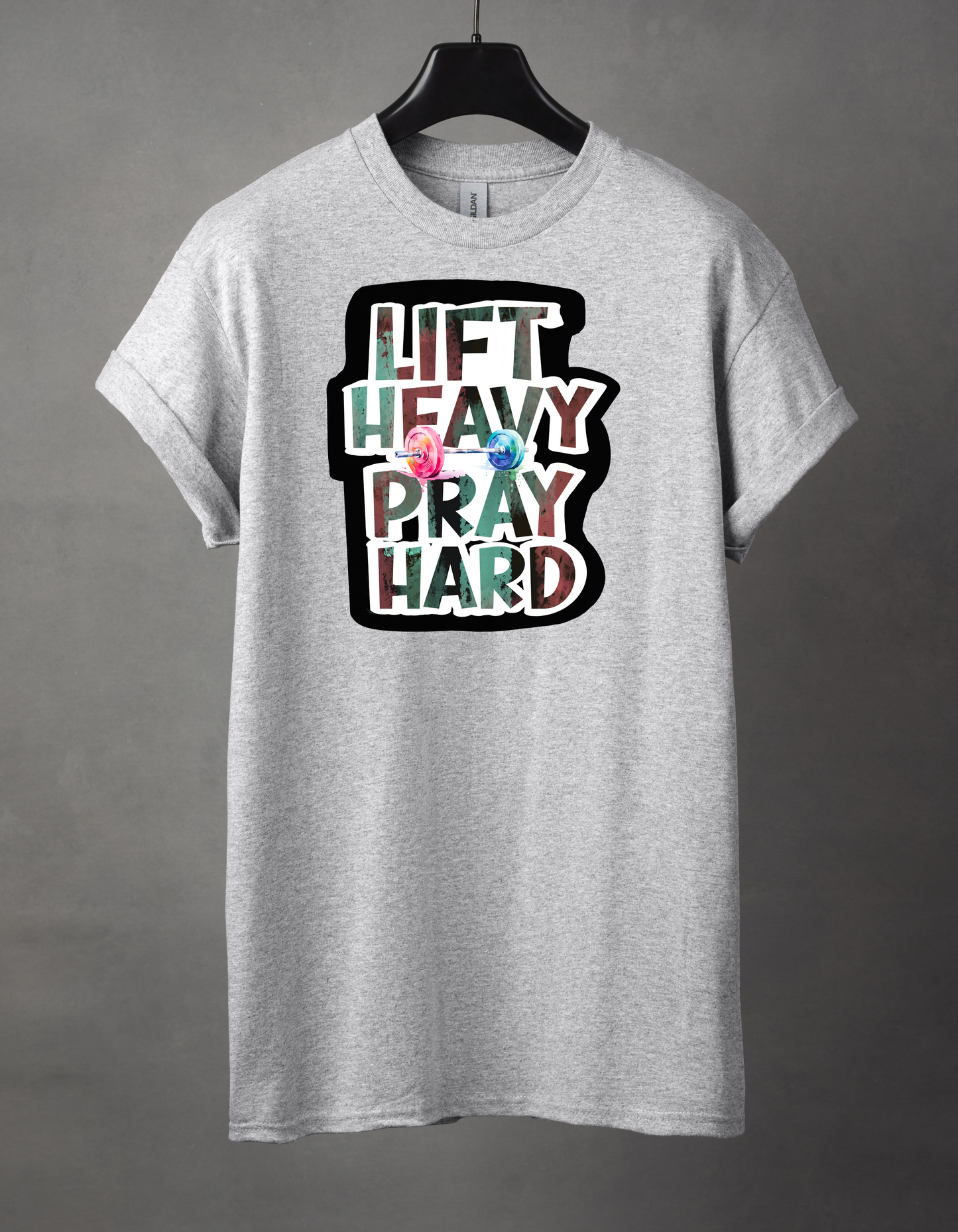 Lift heavy pray hard