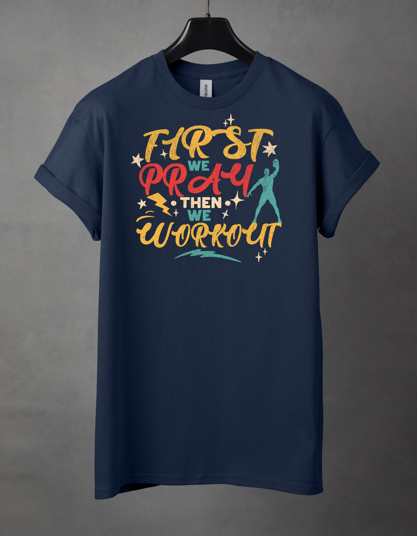 First we pray then we workout male