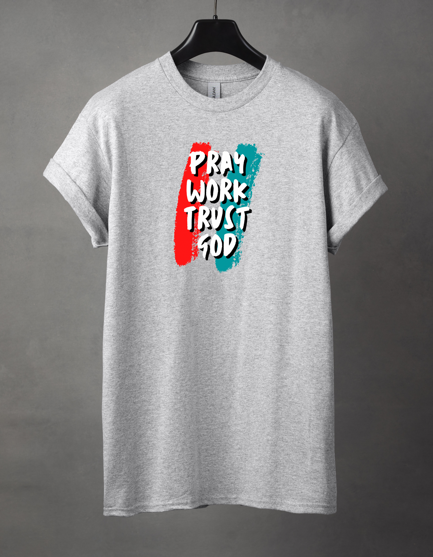 Pray work trust God