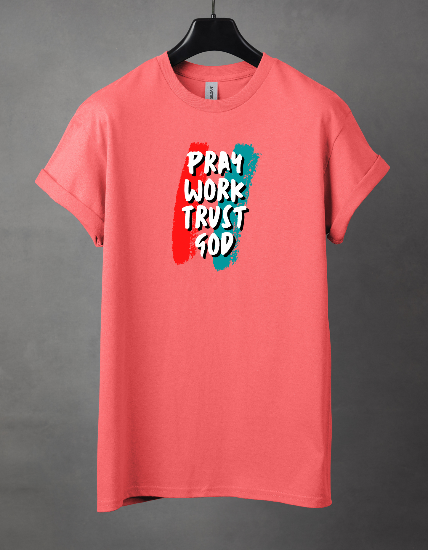 Pray work trust God